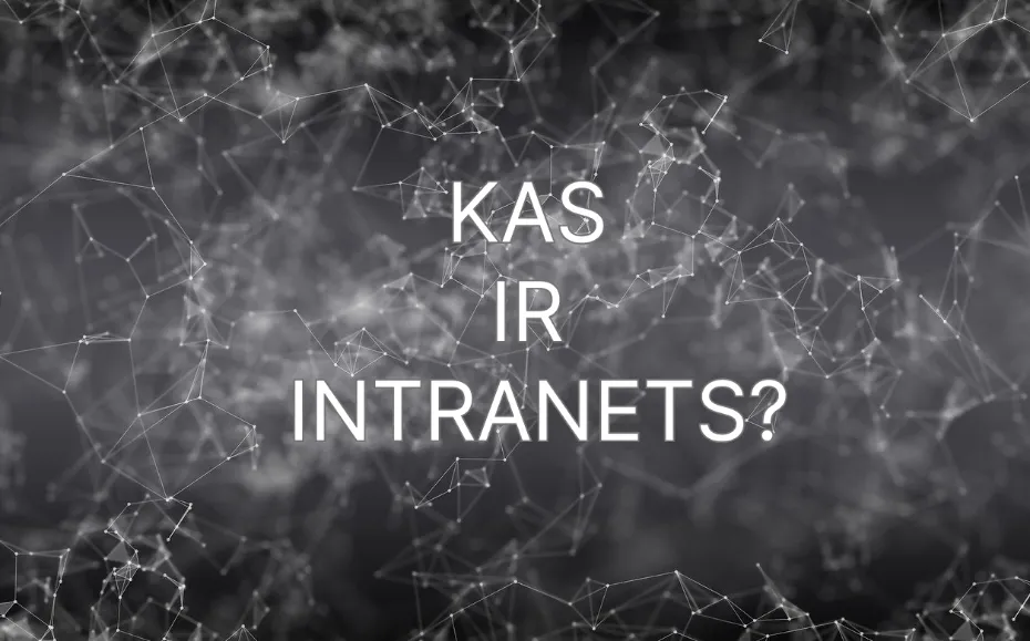 Uzraksts "Kas ir intranets?" uz tumša tīkla fona
